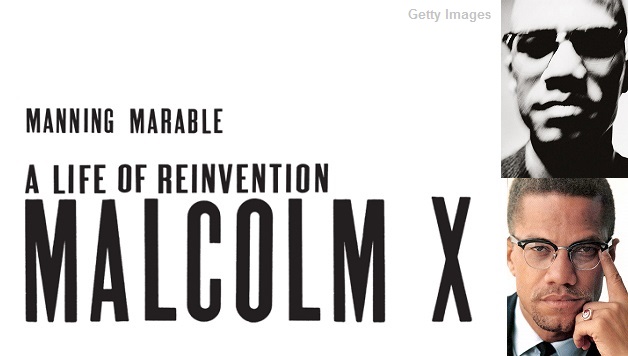 <i>Malcolm X: A Life of Reinvention</i>, by Manning Marable — Book Review