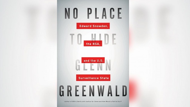 Book Review: Glenn Greenwald’s No Place to Hide