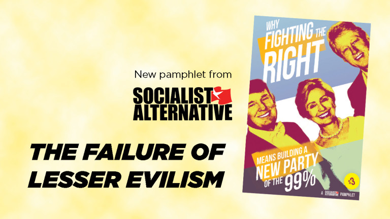 The Failure of Lesser Evilism – New Pamphlet!