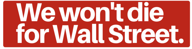 Petition: We Won’t Die for Wall Street. Tax Billionaires to Fund Coronavirus Relief!