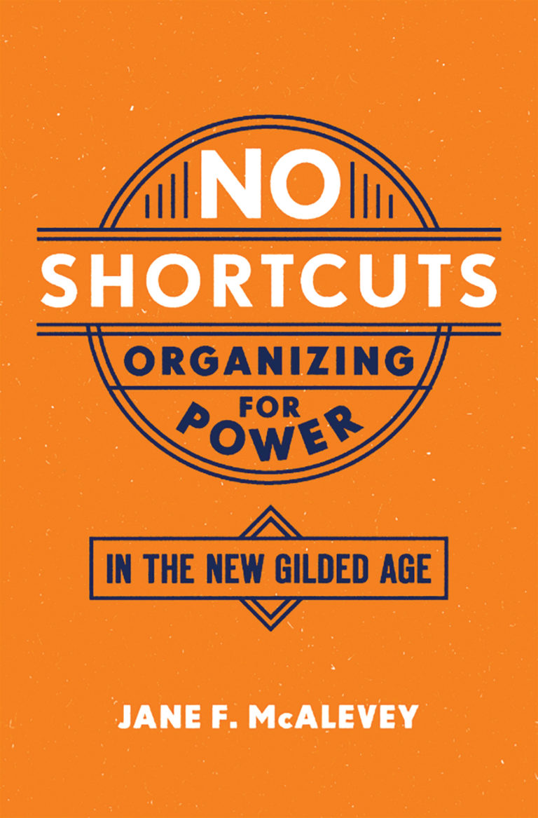 Review of <i>No Shortcuts: Organizing for Power in the New Gilded Age</i>