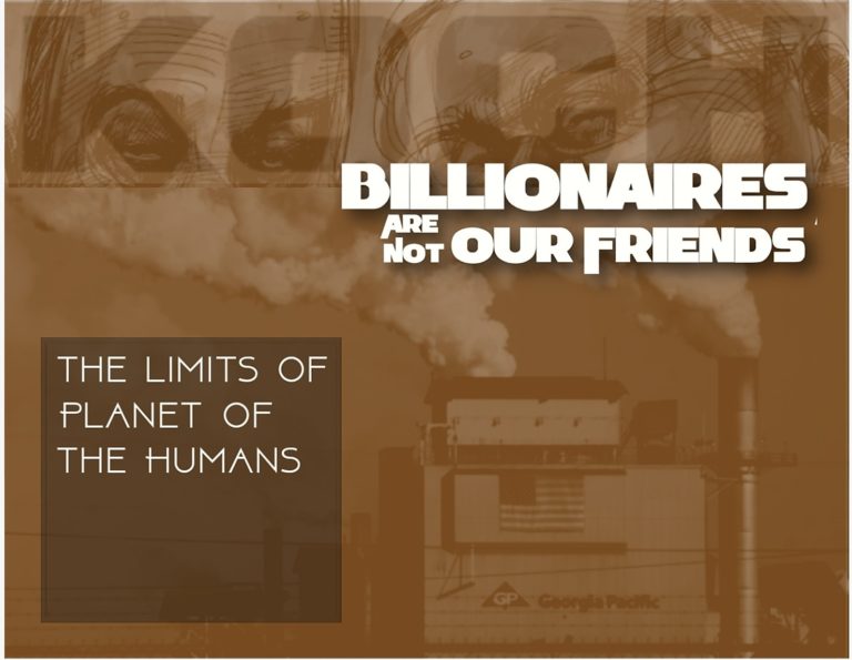 Billionaires Are Not Our Friends: The Limits of <i>Planet of the Humans</i>