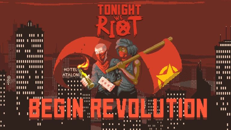 Can Video Games Espouse Revolutionary Socialist Politics? Interview with a Developer of <i>Tonight We Riot</i>