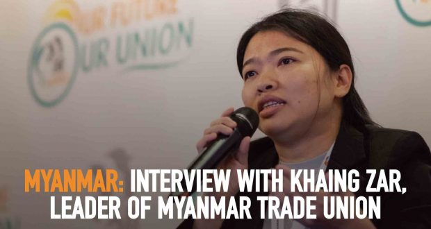 Interview with Khaing Zar, Leader of Myanmar Trade Union