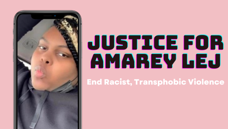 Justice for Amarey Lej: End Transphobia, Racism, and Capitalism
